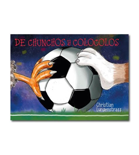 DE CHUNCHOS Y COLOCOLOS-0