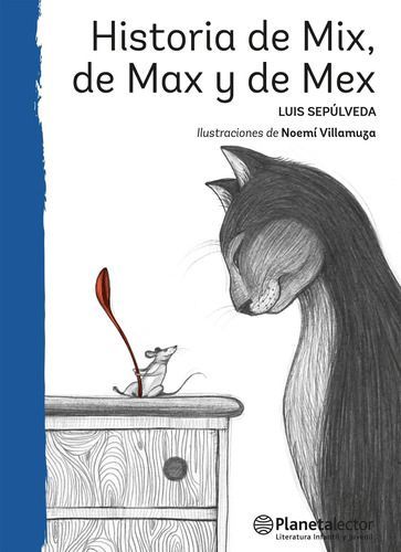 Historia De Mix, De Max Y De Mex - Luis Sepúlveda --0