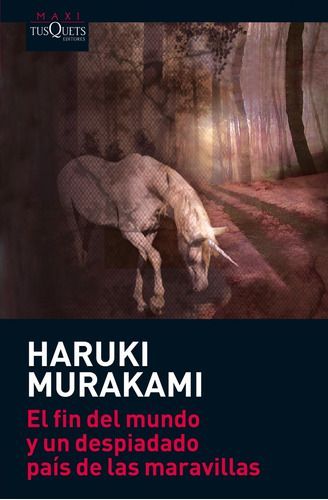 Fin Del Mundo Y Un Despiadado País De Maravillas - Murakami-0
