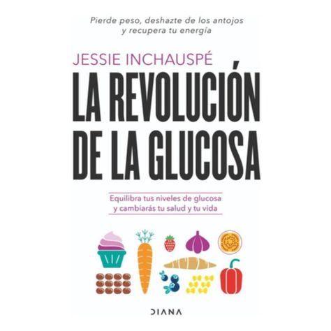 Libro La Revolución De La Glucosa - Jessie Inchauspé-0