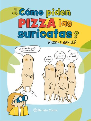 Libro Cómo Piden Pizza Las Suricatas - Brooke Barker-0