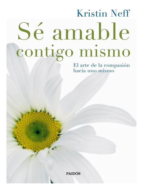 Libro Sé Amable Contigo Mismo - Kristin Neff-0