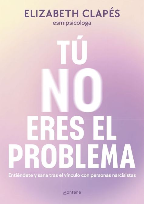 Libro Tú no eres el problema - Elizabeth Clapés-0