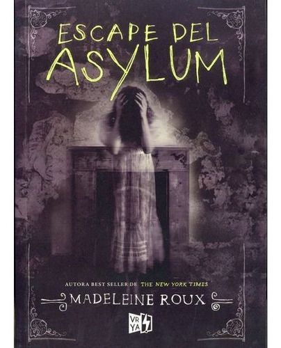Asylum: Escape Del Asylum - Madeleine Roux-0