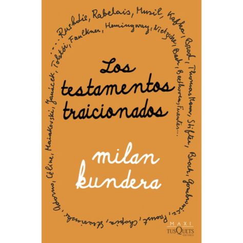 Libro Los Testamentos Traicionados - Milan Kundera-0