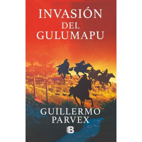 Libro Invasión Del Gulumapu - Guillermo Parvex-0