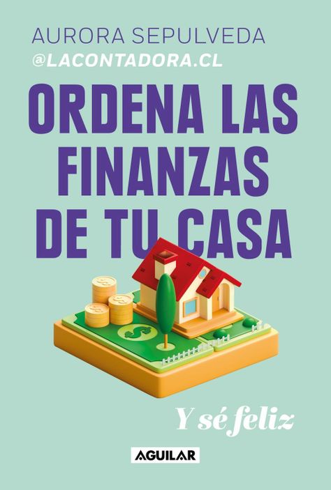 Ordena las finanzas de tu casa y sé feliz - A. S. Jorquera-0