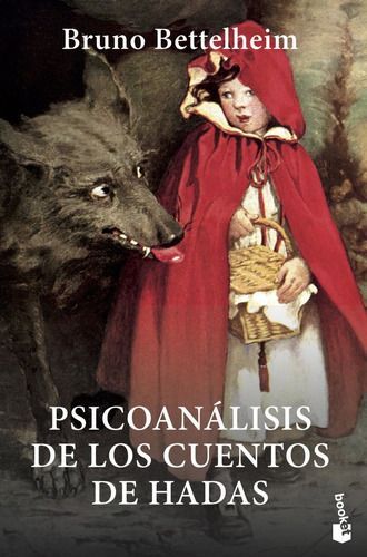 Psicoanálisis De Los Cuentos De Hadas - Bruno Bettelheim-0