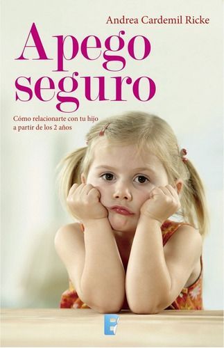 Apego Seguro - Cardemil, Andrea-0