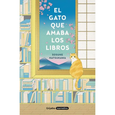 Libro El Gato Que Amaba Los Libros - Sosuke Natsukawa --0