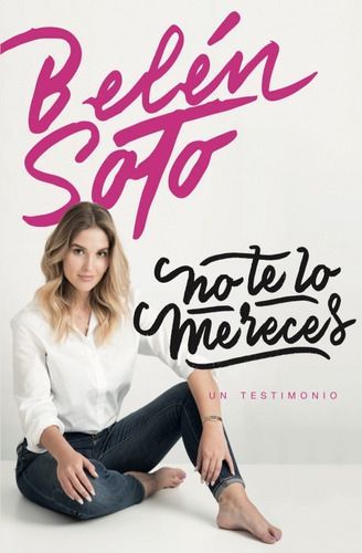 No Te Lo Mereces - Soto Infante, Belén-0