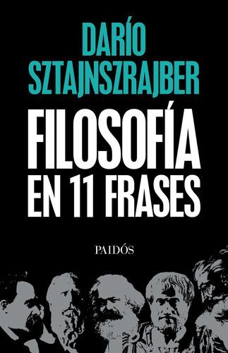 Filosofía En 11 Frases - Darío Sztajnszrajber-0
