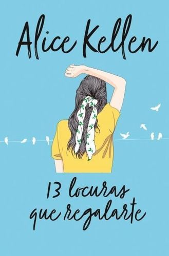 Libro Volver A Ti 3: 13 Locuras Que Regalarte - Alice Kellen-0