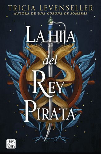 Libro La Hija Del Rey Pirata - Tricia Levenseller-0