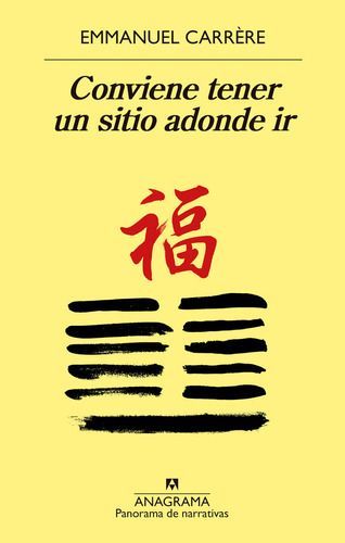 Libro Conviene Tener Un Sitio Adonde Ir - Emmanuel Carrère-1