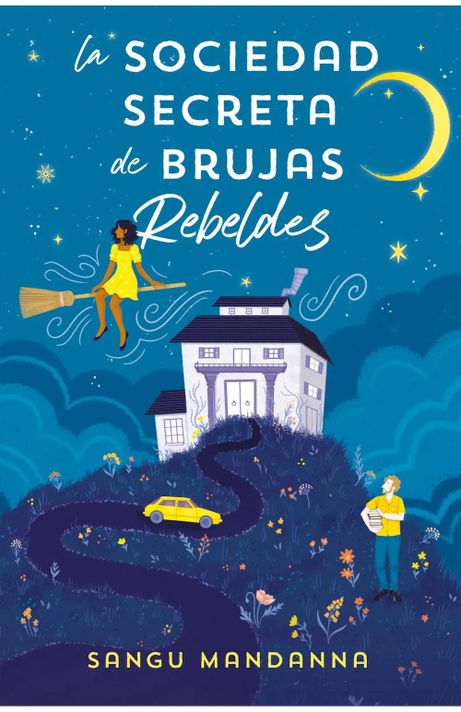 La Sociedad Secreta de Brujas Rebeldes - Sangu Mandanna-0