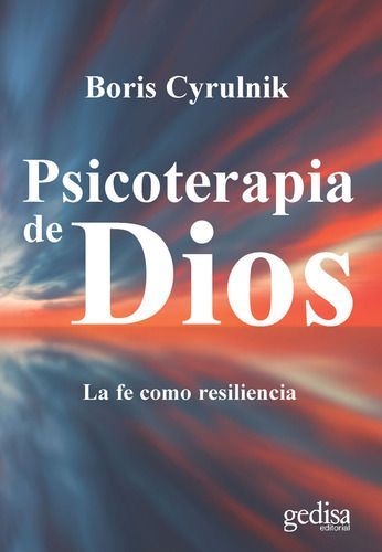 Libro Psicoterapia De Dios - Boris Cyrulnik - Gedisa-0