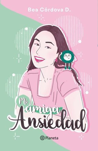 Libro Mi Amiga Ansiedad - Bea Córdova D.-0