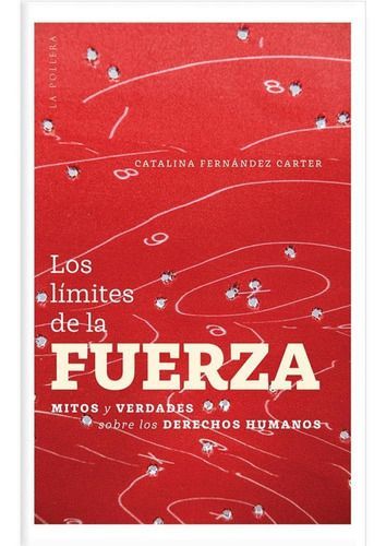 Libro Los Límites De La Fuerza - Catalina Fernández Carter-0