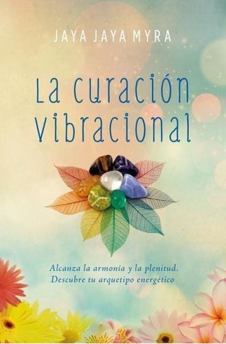 Libro La Curación Vibracional - Jaya Jaya, Myra-0