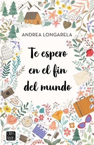Libro Te Espero En El Fin Del Mundo - Andrea Longarella-0