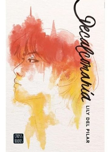 Libro Decalcomanía - Lily Del Pilar-0