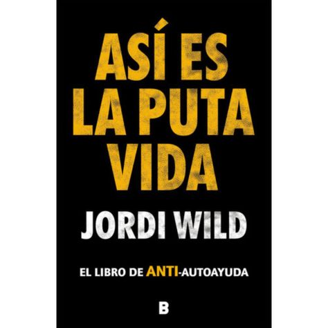 Libro Así Es La Pu-ta Vida - Jordi Wild-0