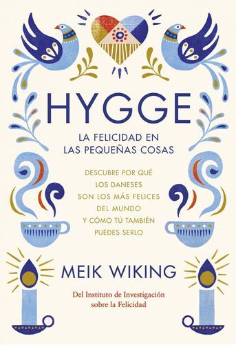 Libro Hygge. Felicidad En Las Pequeñas Cosas - Meik Wiking-0