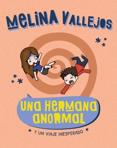 Una Hermana Anormal. Y Un Viaje Inesperado - Melina Vallejos-0