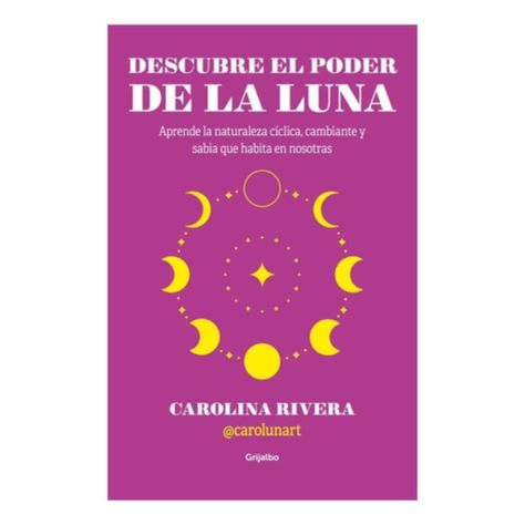 Descubre El Poder De La Luna - Carolina Paz Rivera Muñoz-0