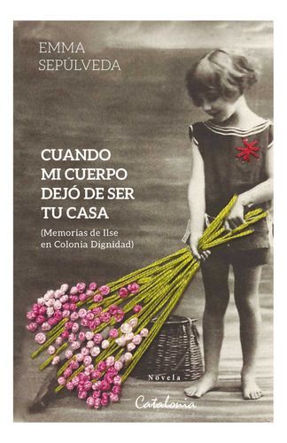 Libro Cuando Mi Cuerpo Dejó De Ser Tu Casa - Emma Sepúlveda-0
