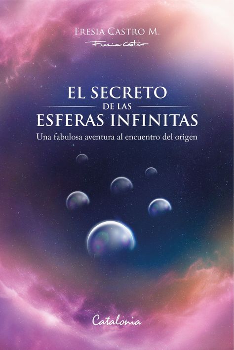 Libro El secreto de las esferas infinitas - Fresia Castro-0