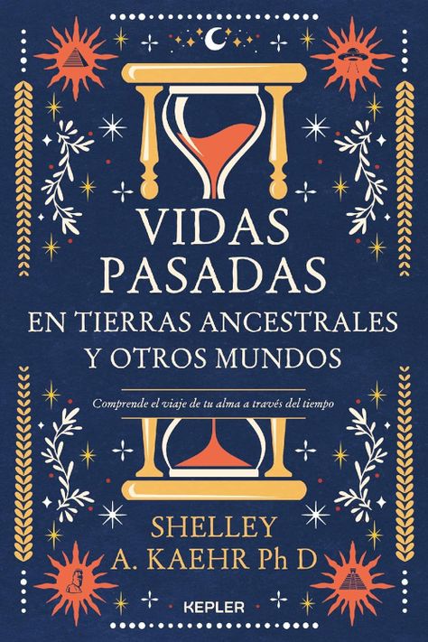 Vidas pasadas en tierras ancestrales y otros mundos - Kaehr-0
