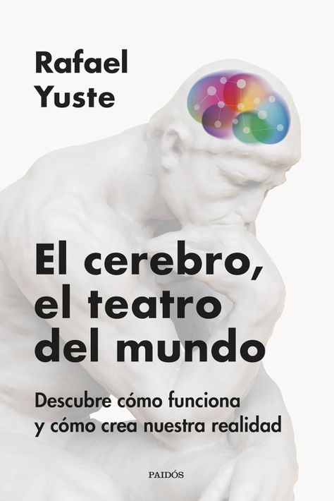 Libro El cerebro el teatro del mundo - Rafael Yuste Rojas-0