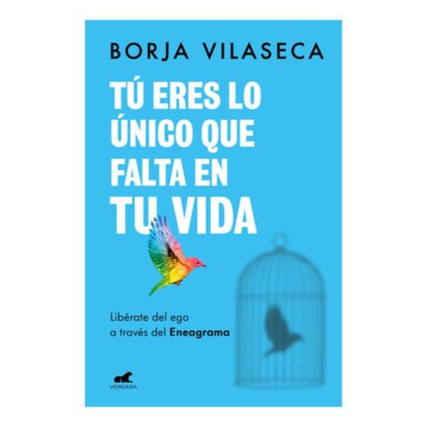 Libro Tú Eres Lo Único Que Falta En Tu Vida - Borja Vilaseca-0