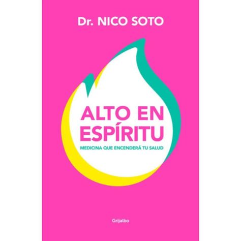 Libro Alto En Espíritu - Dr. Nico Soto-0