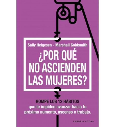 Libro Por Qué No Ascienden Las Mujeres - Sally Helgesen-0