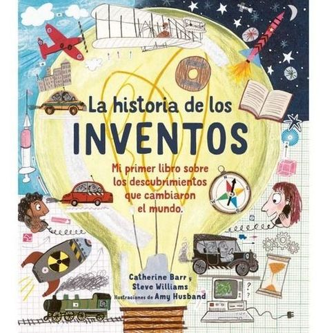 Historia De Los Inventos - Catherine Barr Y Steve Williams-0