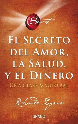 El Secreto Del Amor La Salud Y El Dinero - Rhonda Byrne-0