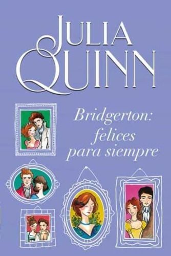 Bridgerton: Felices Para Siempre - Quinn, Julia-0