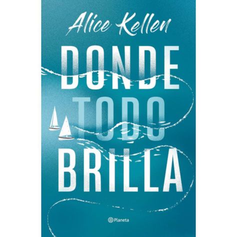 Libro Donde Todo Brilla - Alice Kellen-0