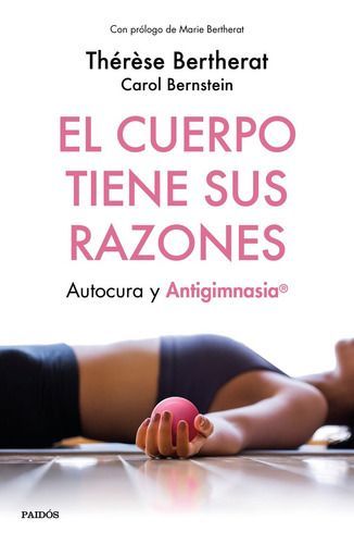 Libro El Cuerpo Tiene Sus Razones - Thérèse Bertherat-0