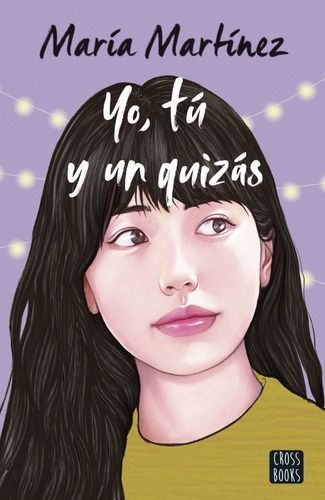 Libro Yo Tú Y Un Quizás - María Martínez-0