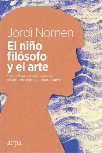 Libro El Niño Filósofo Y El Arte - Jordi Nomen Recio-0