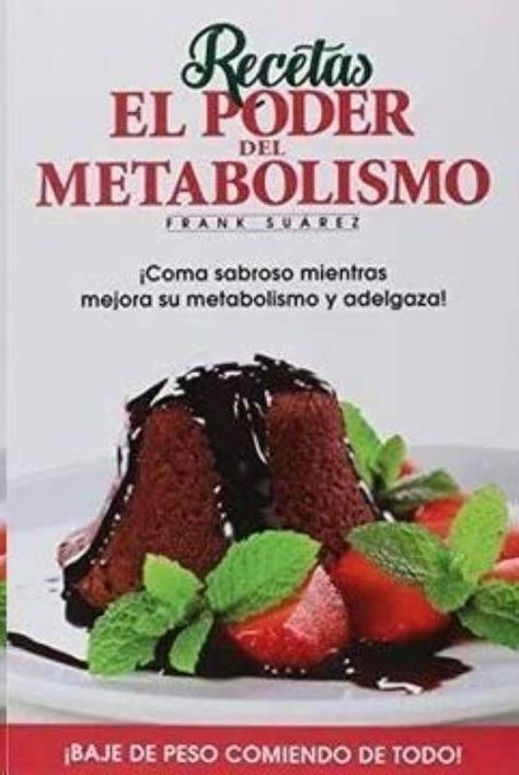 Libro Recetas El Poder Del Metabolismo - Frank Suarez-0