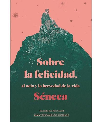 Sobre La Felicidad El Ocio Y La Brevedad De La Vida - Séneca-0
