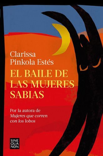 El Baile De Las Mujeres Sabias - Clarissa Pinkola Estés-0