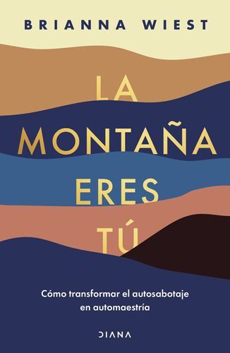 Libro La Montaña Eres Tú - Brianna Wiest-0