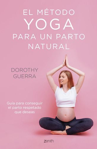 Libro El Método Yoga Para Un Parto Natural - Dorothy Guerra-0