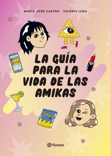 La Guía Para La Vida De Las Amikas - María José Castro-0